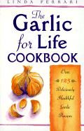 The Garlic for Life Cookbook
