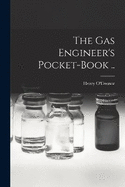 The gas Engineer's Pocket-book ..