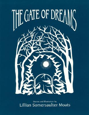 The Gate of Dreams - Moats, Lillian