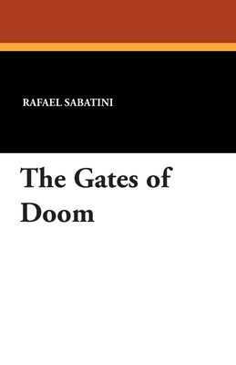 The Gates of Doom - Sabatini, Rafael