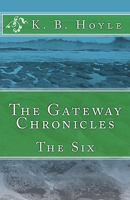 The Gateway Chronicles - Hoyle, K B, and Mitchell, Beth (Editor)