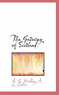 The Gateway of Scotland