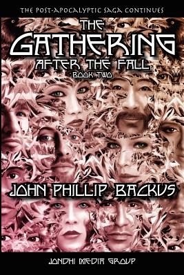 The Gathering - After The Fall: Book Two - Long, Duncan (Illustrator), and Backus, John Phillip