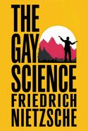 The Gay Science: A New Translation