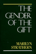 The Gender of the Gift, Volume 6: Problems with Women and Problems with Society in Melanesia