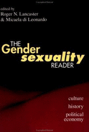 The Gender/Sexuality Reader: Culture, History, Political Economy