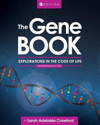 The Gene Book: Explorations in the Code of Life - Crawford, Sarah Adelaide