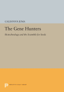 The Gene Hunters: Biotechnology and the Scramble for Seeds