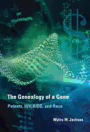 The Genealogy of a Gene: Patents, Hiv/Aids, and Race