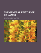 The General Epistle of St. James