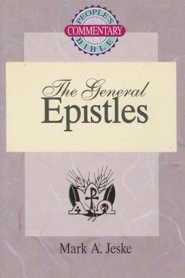 The General Epistles - Jeske, Mark A