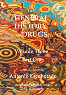 The General History of Drugs Volume Three Part One