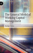 The General Model of Working Capital Management