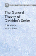 The General Theory of Dirichlet's Series - Riesz, Marcel, and Hardy, G H, and Mathematics