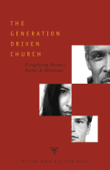 The Generation Driven Church: Evangelizing Boomers, Busters, and Millennials