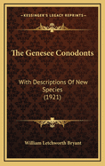 The Genesee Conodonts: With Descriptions of New Species (1921)