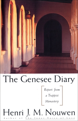 The Genesee Diary: Report from a Trappist Monastery - Nouwen, Henri J M
