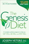 The Genesis Diet: A Complete Wellness Program to Help You Get Well, Be Well, and Stay Well