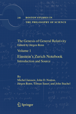 The Genesis of General Relativity: Sources and Interpretations - Renn, Jrgen (Editor)