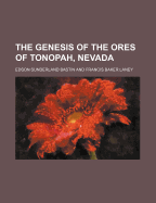 The Genesis of the Ores of Tonopah, Nevada