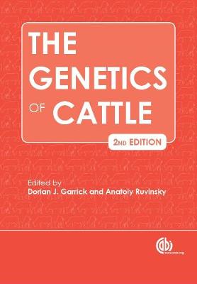 The Genetics of Cattle - Garrick, Dorian J. (Editor), and Ruvinsky, Anatoly (Editor)