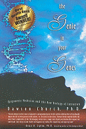 The Genie in Your Genes: Epigenetic Medicine and the New Biology of Intention
