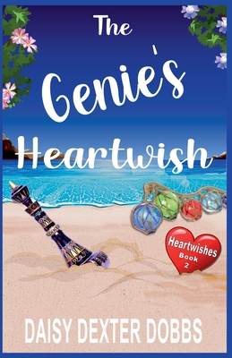 The Genie's Heartwish - Dobbs, Daisy Dexter