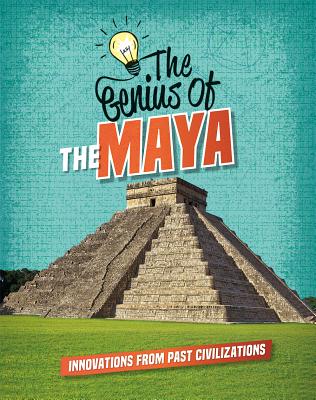 The Genius of the Maya - Howell, Izzi