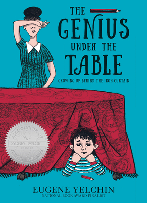 The Genius Under the Table: Growing Up Behind the Iron Curtain - 