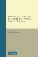 The Gentile Bias and Other Essays: Selected by J.L. Sharpe III. with a Foreword by H. Anderson