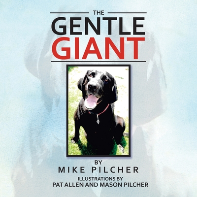 The Gentle Giant - Pilcher, Mike