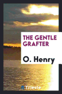 The Gentle Grafter