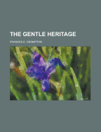 The gentle heritage