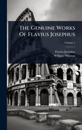 The Genuine Works of Flavius Josephus
