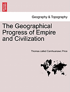 The Geographical Progress of Empire and Civilization