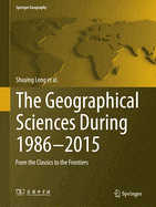 The Geographical Sciences During 1986-2015: From the Classics to the Frontiers
