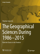The Geographical Sciences During 1986--2015: From the Classics to the Frontiers