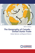 The Geography of Canada - United States Trade