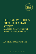 The 'Geometrics' of the Rahab Story: A Multi-Dimensional Analysis of Joshua 2