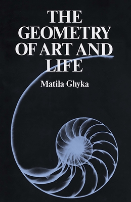 The Geometry of Art and Life - Ghyka, Matila