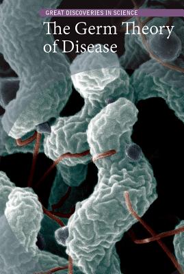 The Germ Theory of Disease - Thiel, Kristin