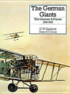 The German Giants: The German R-Planes 1914-1918