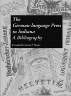 The German-Language Press in Indiana: A Bibliography