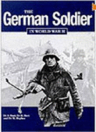 The German Soldier in World War II - Hart, Stephen, and Harh, R, Dr.