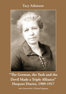 The German, the Turk and the Devil - Atkinson, Tacy A, and Hagopian, J Michael (Foreword by)