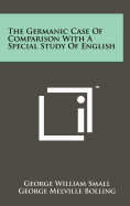 The Germanic Case of Comparison with a Special Study of English