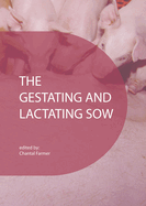 The gestating and lactating sow