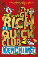 The Get Rich Quick Club: Kerching!: Book 2