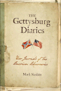 The Gettysburg Diaries: War Journals of Two American Adversaries