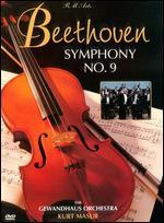 The Gewandhaus Orchestra/Kurt Masur: Beethoven - Symphony No. 9